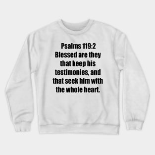 Psalm 119:2 King James Version (KJV) Bible Verse Typography Crewneck Sweatshirt